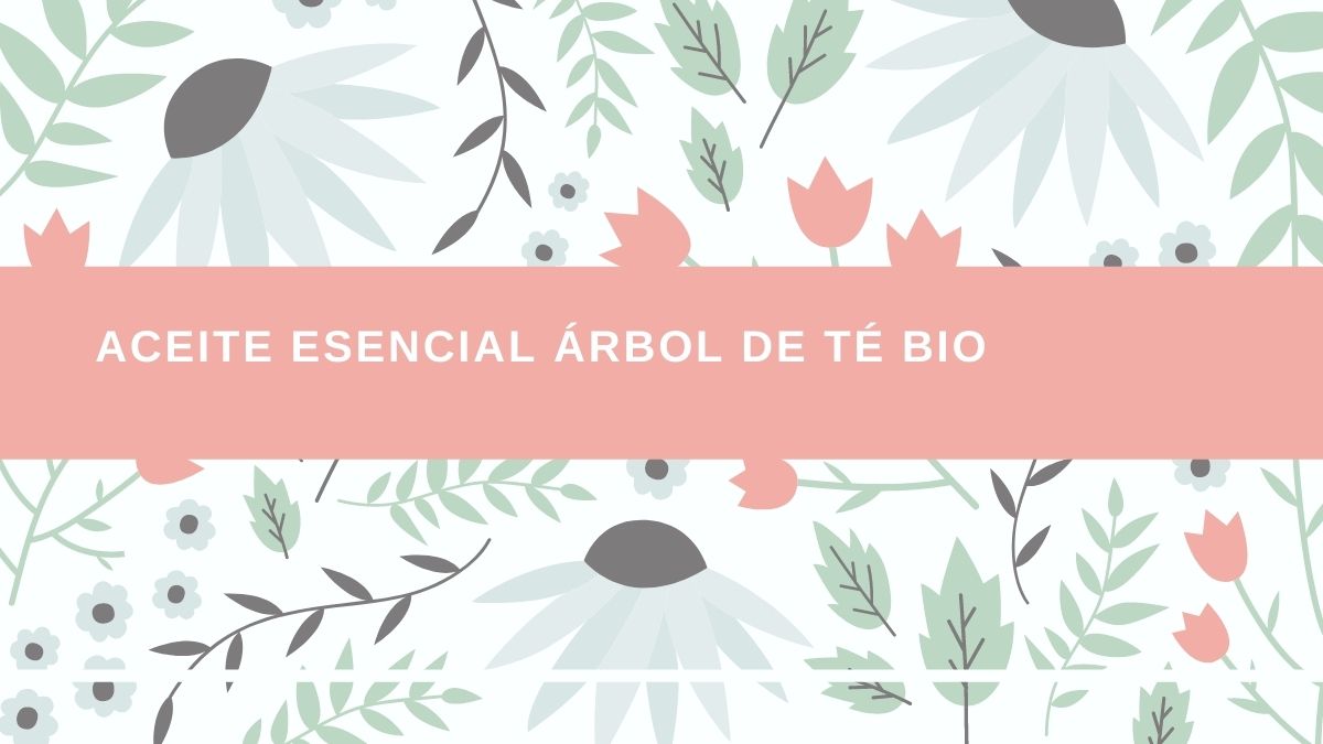 Aceite esencial Árbol de Té